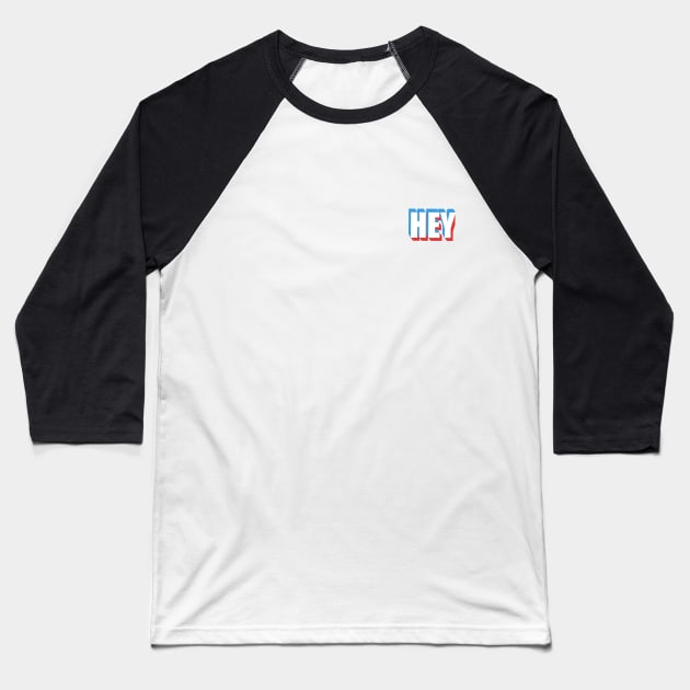 Hey YO Baseball T-Shirt by tdedace